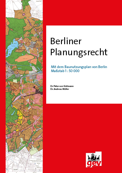 Berliner Planungsrecht - Peter Dr. von Feldmann, Andreas Dr. M&ouml;ller