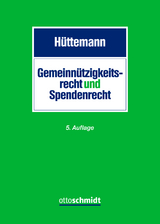 Gemeinn&uuml;tzigkeitsrecht und Spendenrecht - Rainer H&uuml;ttemann