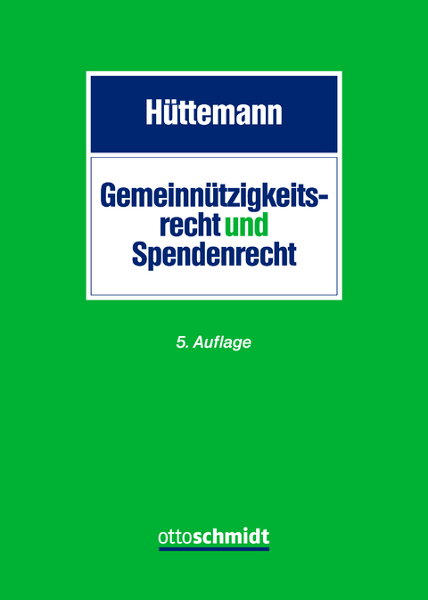Gemeinn&uuml;tzigkeitsrecht und Spendenrecht - Rainer H&uuml;ttemann