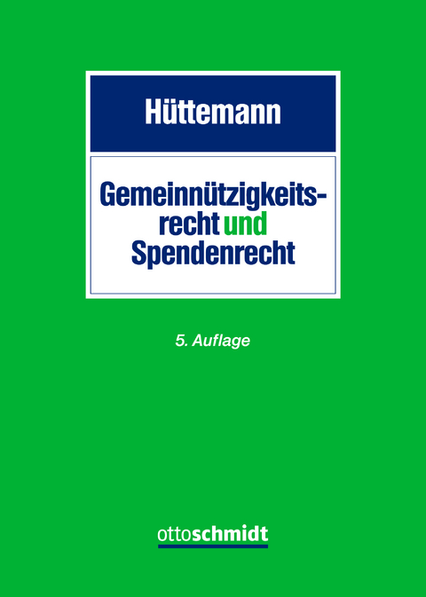 Gemeinnützigkeitsrecht und Spendenrecht - Rainer Hüttemann