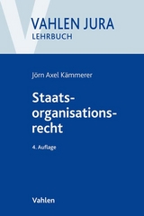 Vahlen Jura/Lehrbuch / Staatsorganisationsrecht - J&ouml;rn Axel K&auml;mmerer