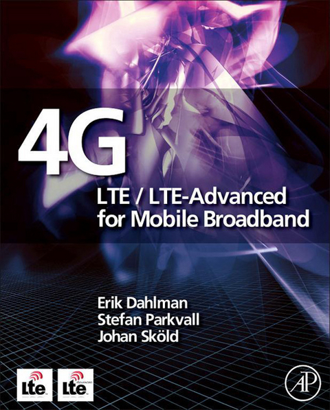 4G: LTE/LTE-Advanced for Mobile Broadband -  Erik Dahlman,  Stefan Parkvall,  Johan Skold