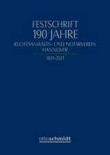 Festschrift 190 Jahre Rechtsanwalts- und Notarverein Hannover - Angela Dagef&ouml;rde, Christian Deckenbrock, Martin Henssler, Thomas Ke&szlig;, Volker R&ouml;mermann, Ulrich Stobbe, Volkert Vorwerk, Christian Wolf