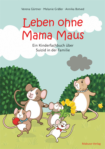 Leben ohne Mama Maus - Verena G&auml;rtner, Melanie Gr&auml;&szlig;er