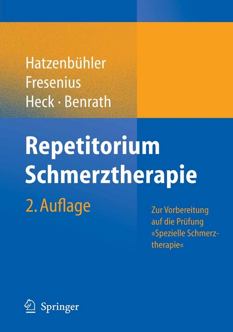 Repetitorium Schmerztherapie - Michael Hatzenb&uuml;hler, Michael Fresenius, Michael Heck, J. Benrath
