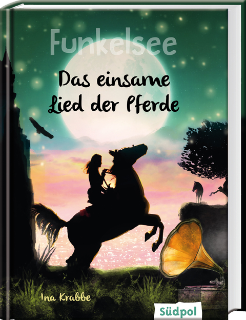 Funkelsee &ndash; Das einsame Lied der Pferde (Band 6) - Ina Krabbe