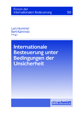 Internationale Besteuerung unter Bedingungen der Unsicherheit - Roland Wacker, Claus Staringer, Michael Dworaczek, Stefan Greil, Ulrike Schramm, Gerhard Kraft