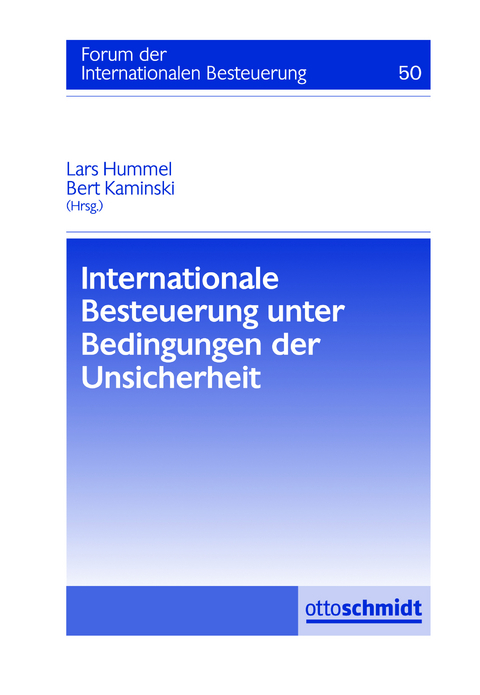 Internationale Besteuerung unter Bedingungen der Unsicherheit - Roland Wacker, Claus Staringer, Michael Dworaczek, Stefan Greil, Ulrike Schramm, Gerhard Kraft