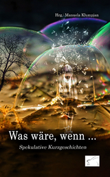 Was w&auml;re, wenn ... - 