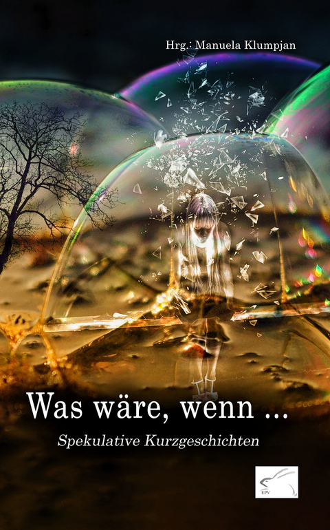 Was w&auml;re, wenn ... - 