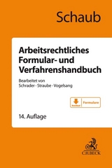 Arbeitsrechtliches Formular- und Verfahrenshandbuch - G&uuml;nter Schaub