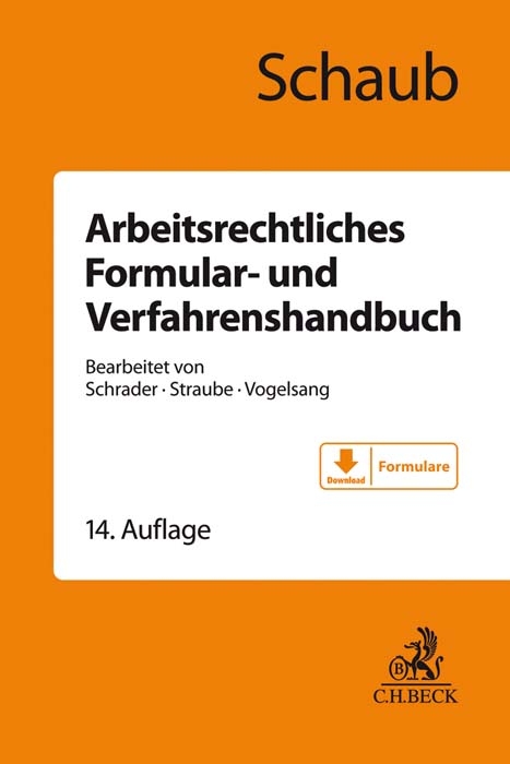 Arbeitsrechtliches Formular- und Verfahrenshandbuch - G&uuml;nter Schaub
