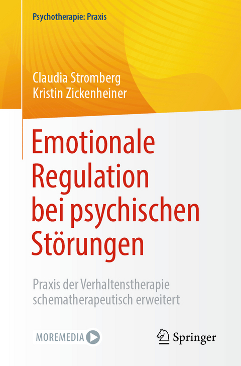 Emotionale Regulation bei psychischen St&ouml;rungen - Claudia Stromberg, Kristin Zickenheiner