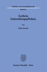 &Auml;rztliche Einbestellungspflichten. - Milad Ahmadi