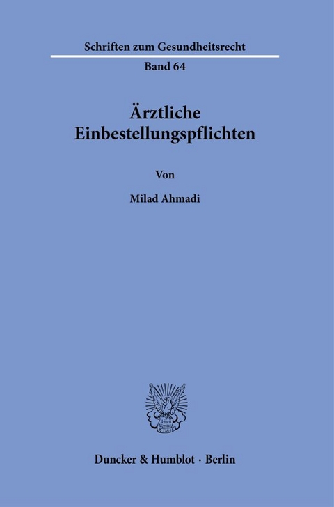 &Auml;rztliche Einbestellungspflichten. - Milad Ahmadi