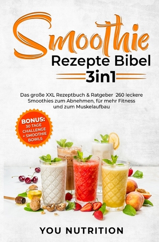 Smoothie Rezepte Bibel 3in1