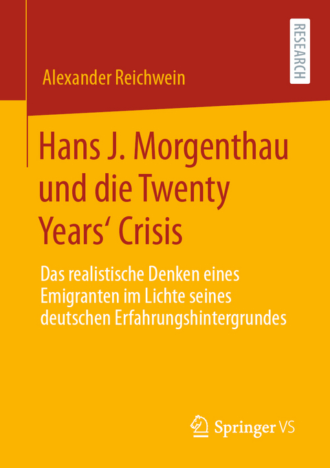 Hans J. Morgenthau und die Twenty Years&lsquo; Crisis - Alexander Reichwein