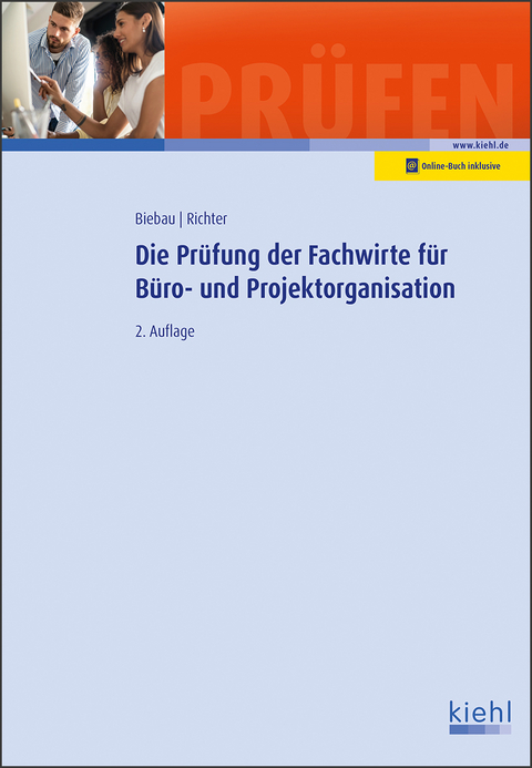 Die Prüfung der Fachwirte für Büro- und Projektorganisation - Ralf Biebau, Christian H. Richter