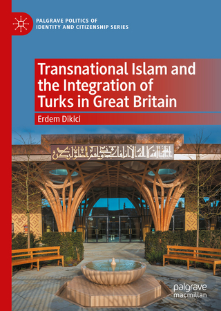 Transnational Islam and the Integration of Turks in Great Britain