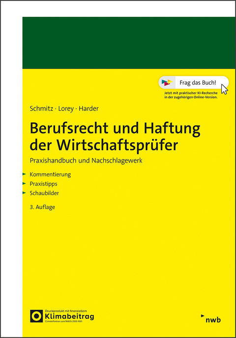 Berufsrecht und Haftung der Wirtschaftspr&uuml;fer - Bernhard Schmitz, Petra Lorey, Richard Harder