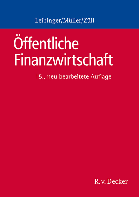 &Ouml;ffentliche Finanzwirtschaft - Bodo Leibinger, Reinhard M&uuml;ller, Bernd Z&uuml;ll