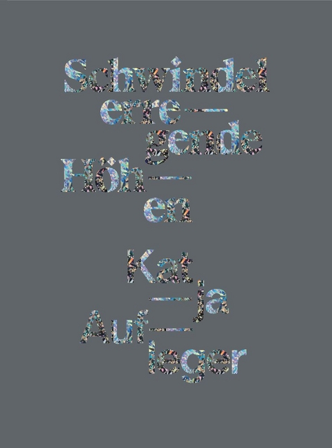 Katja Aufleger &ndash; Schwindelerregende H&ouml;hen - Julia Katharina Thiemann, Ren&eacute; Zechlin