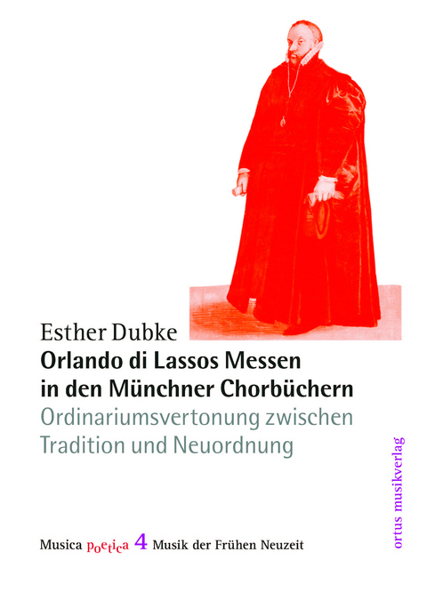 Orlando di Lassos Messen in den M&uuml;nchner Chorb&uuml;chern - Esther Dubke