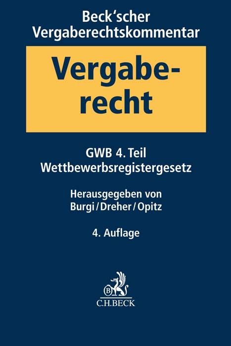 Beck'scher Vergaberechtskommentar Band 1: Gesetz gegen Wettbewerbsbeschränkungen - GWB - 4. Teil, Wettbewerbsregistergesetz - 