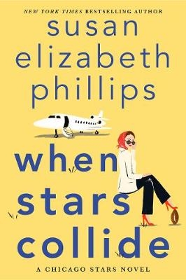 When Stars Collide: A Novel - Susan Elizabeth Phillips