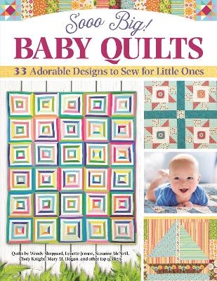 Sooo Big! Baby Quilts