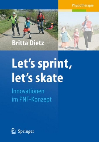 Let's sprint, let's skate. Innovationen im PNF-Konzept