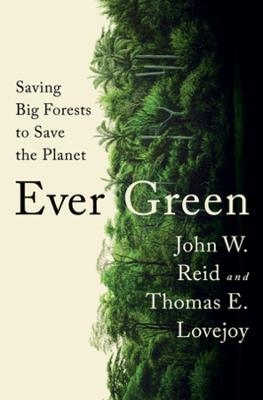Ever Green - John W. Reid, Thomas E. Lovejoy