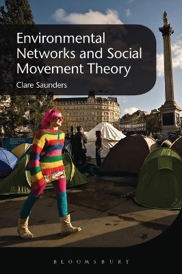 Environmental Networks and Social Movement Theory - Clare Saunders