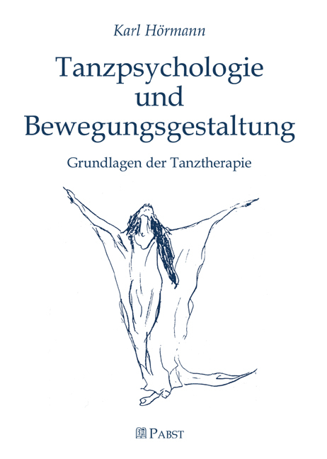 Tanzpsychologie und Bewegungsgestaltung -  Karl H&ouml;rmann