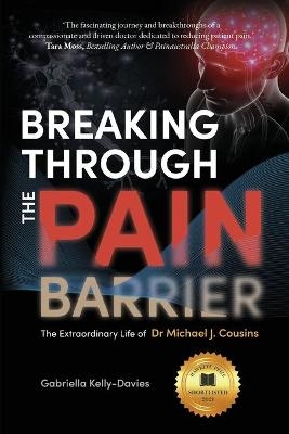 Breaking Through the Pain Barrier - Gabriella Kelly-Davies