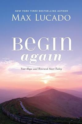 Begin Again - Max Lucado