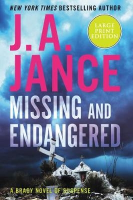 Missing And Endangered [Large Print] - J A Jance