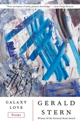 Galaxy Love - Gerald Stern