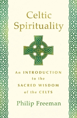 Celtic Spirituality - Philip Freeman