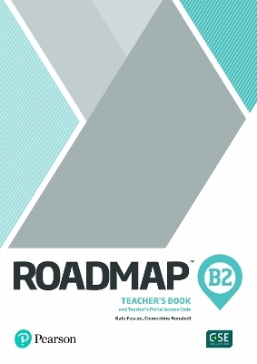Roadmap B2 Teacher's Book with Teacher's Portal Access Code - Kate Fuscoe, Monica Berlis, Clementine Annabell