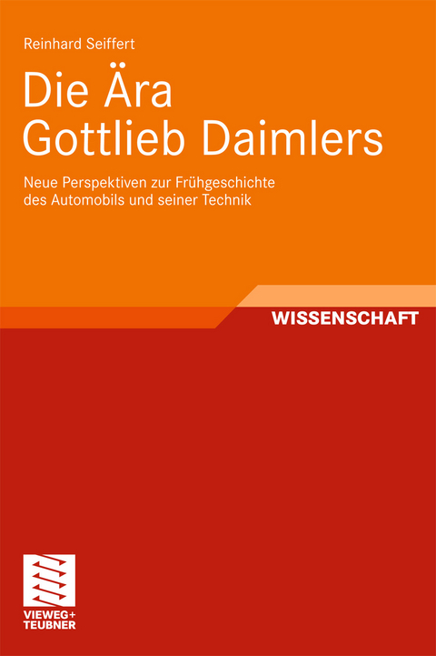 Die &Auml;ra Gottlieb Daimlers - Reinhard Seiffert