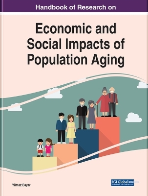 Handbook of Research on Economic and Social Impacts of Population Aging - 