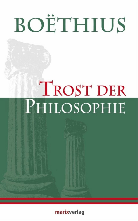 Trost der Philosophie -  Bo&euml;thius