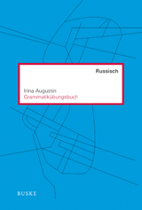 Grammatik&uuml;bungsbuch Russisch - Irina Augustin