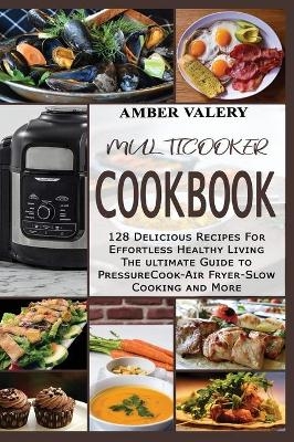 Multicooker cookbook - Amber Valery