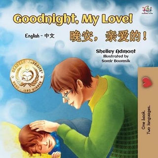 Goodnight, My Love! (English Chinese Bilingual Book for Kids - Mandarin Simplified)