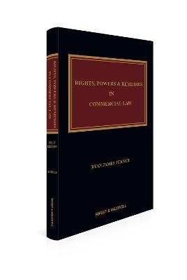 Rights, Powers and Remedies in Commercial Law - Ryan James Turner