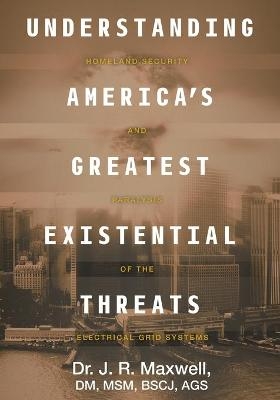 Understanding America's Greatest Existential Threats