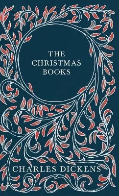 The Christmas Books - Charles Dickens