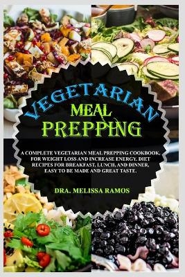Vegetarian Meal Prepping - Melissa Ramos